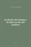 Portada de La flecha del tiempo y la bifurcación del sendero