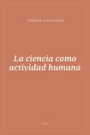 Portada de La ciencia como actividad humana