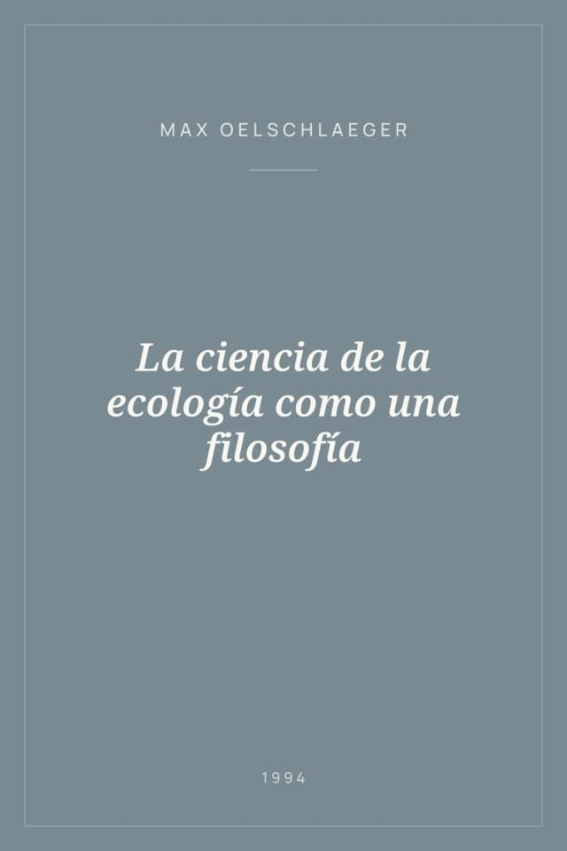 Portada de La ciencia de la ecología como una filosofía