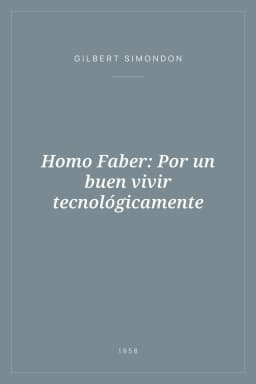 Portada de Homo Faber: Por un buen vivir tecnológicamente