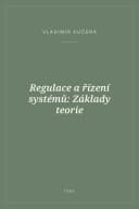 Portada de Regulace a řízení systémů: Základy teorie