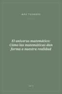 Portada de El universo matemático: Cómo las matemáticas dan forma a nuestra realidad