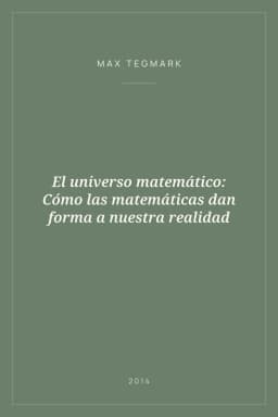 Portada de El universo matemático: Cómo las matemáticas dan forma a nuestra realidad