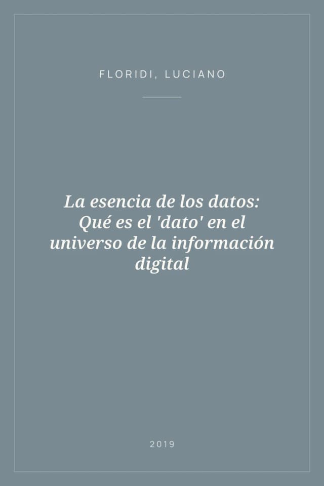 Portada de La esencia de los datos: Qué es el 'dato' en el universo de la información digital