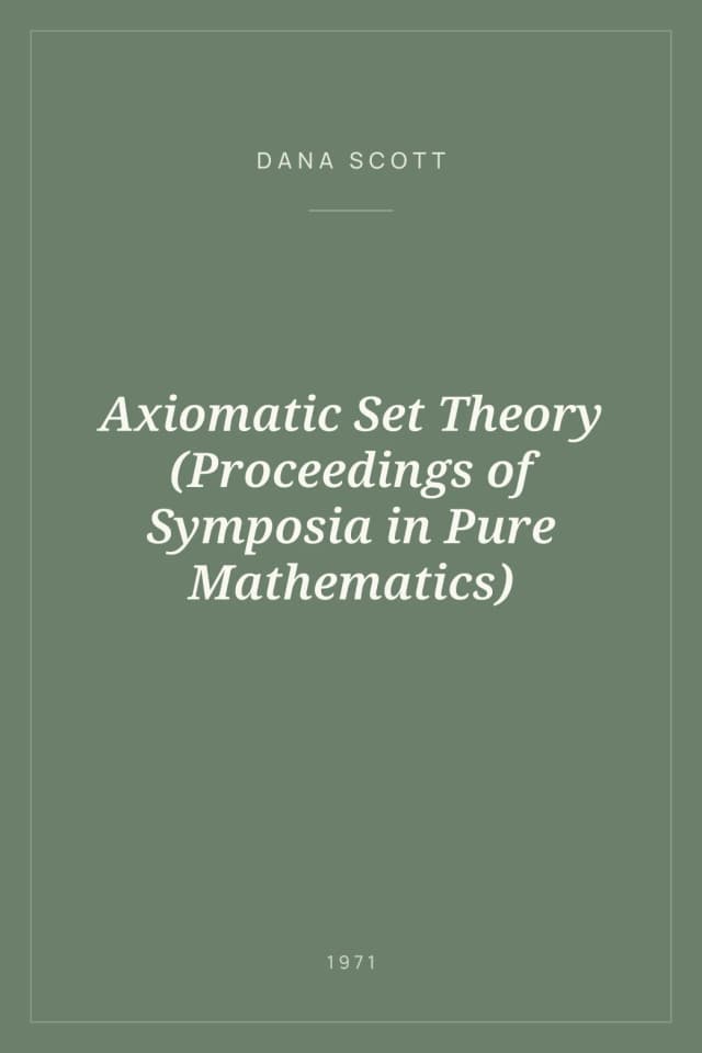 Portada de Axiomatic Set Theory (Proceedings of Symposia in Pure Mathematics)