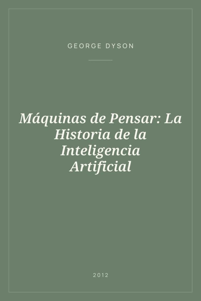 Portada de Máquinas de Pensar: La Historia de la Inteligencia Artificial