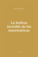 Portada de La belleza invisible de las matemáticas
