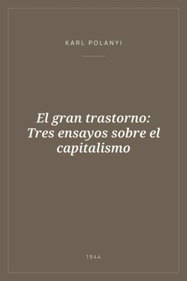 Portada de El gran trastorno: Tres ensayos sobre el capitalismo