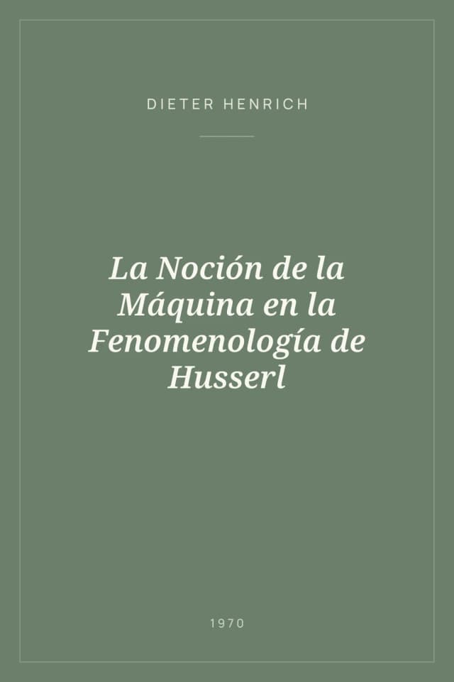 Portada de La Noción de la Máquina en la Fenomenología de Husserl