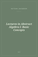 Portada de Lectures in Abstract Algebra I: Basic Concepts