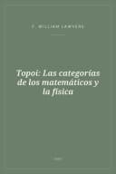 Portada de Topoi: Las categorías de los matemáticos y la física