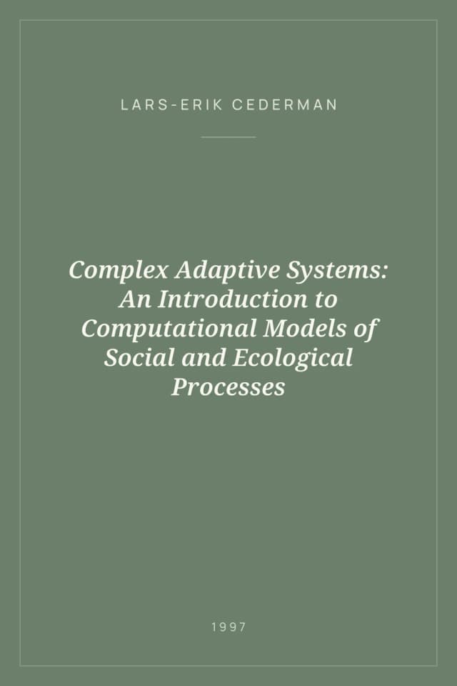 Portada de Complex Adaptive Systems: An Introduction to Computational Models of Social and Ecological Processes