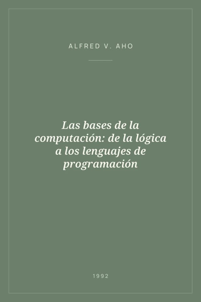 Portada de Las bases de la computación: de la lógica a los lenguajes de programación