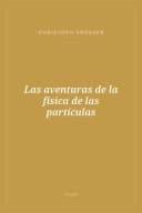 Portada de Las aventuras de la física de las partículas