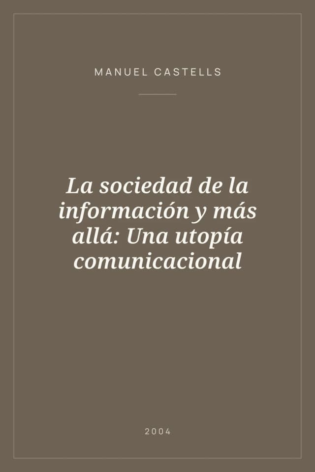 Portada de La sociedad de la información y más allá: Una utopía comunicacional