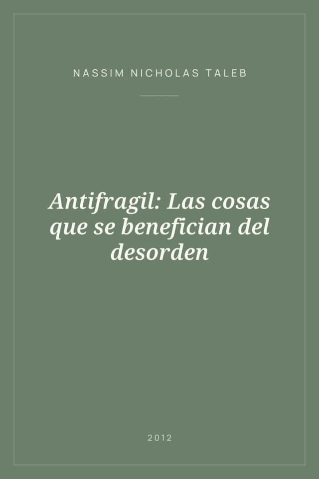 Portada de Antifragil: Las cosas que se benefician del desorden