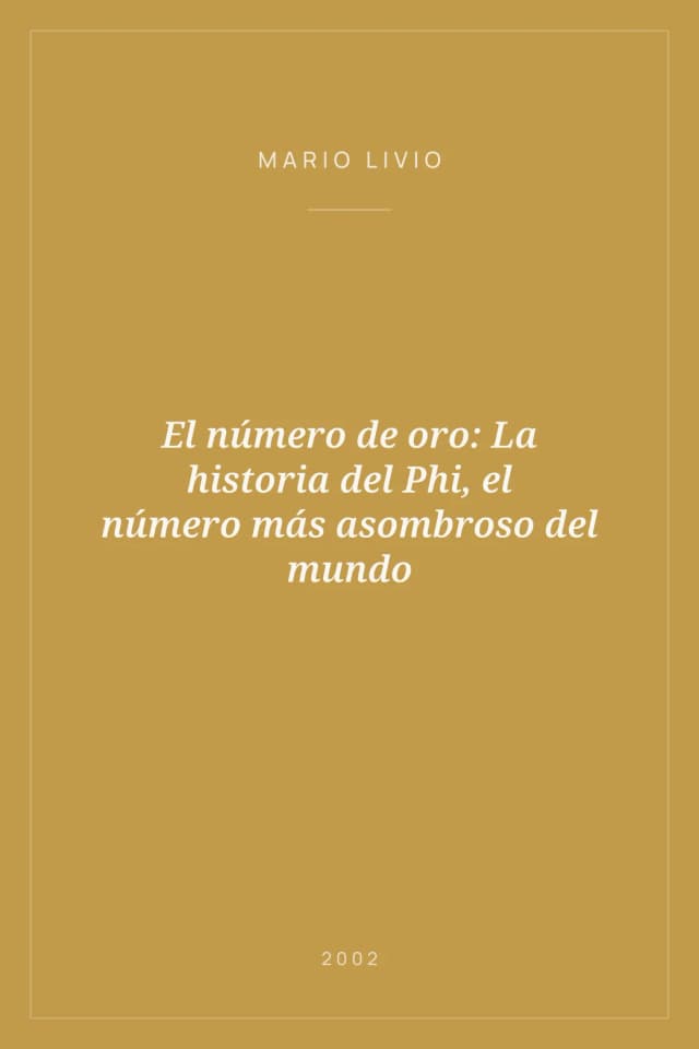 Portada de El número de oro: La historia del Phi, el número más asombroso del mundo