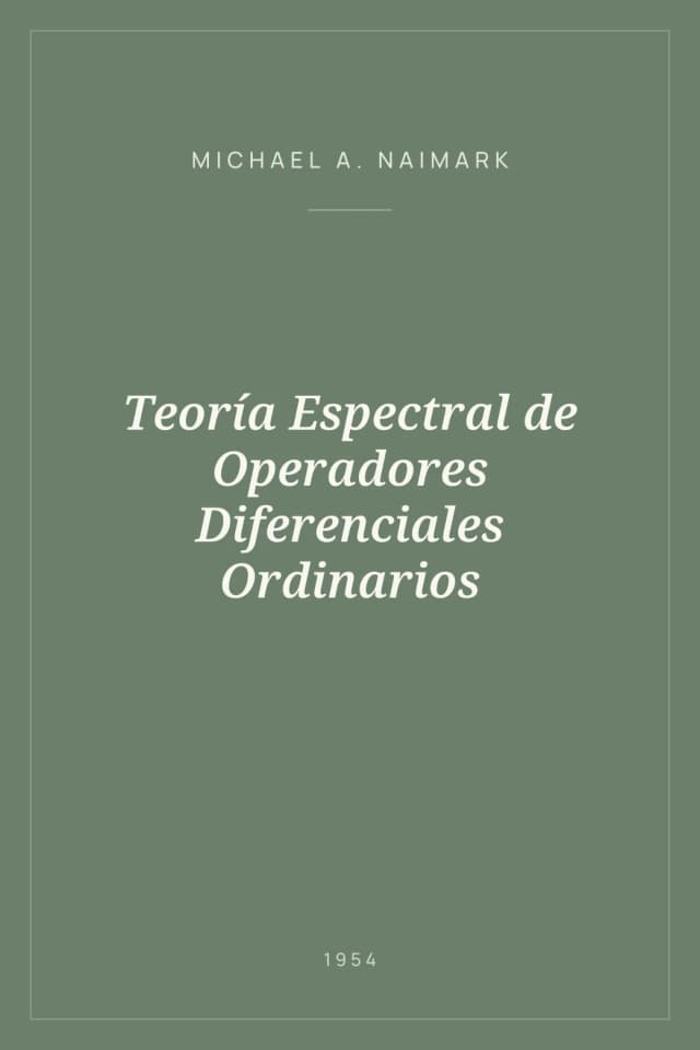 Portada de Teoría Espectral de Operadores Diferenciales Ordinarios