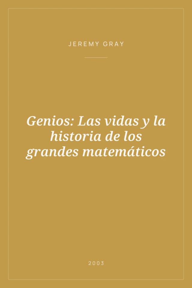 Portada de Genios: Las vidas y la historia de los grandes matemáticos