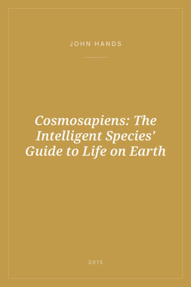 Portada de Cosmosapiens: The Intelligent Species' Guide to Life on Earth