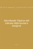 Portada de Abordando Tópicos del Cálculo Diferencial e Integral