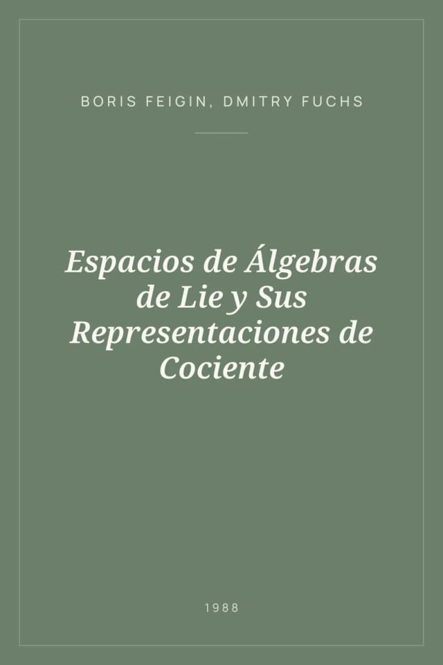 Portada de Espacios de Álgebras de Lie y Sus Representaciones de Cociente