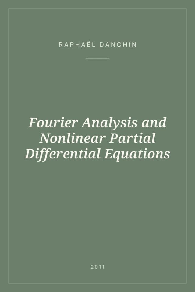Portada de Fourier Analysis and Nonlinear Partial Differential Equations