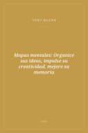 Portada de Mapas mentales: Organice sus ideas, impulse su creatividad, mejore su memoria