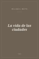 Portada de La vida de las ciudades