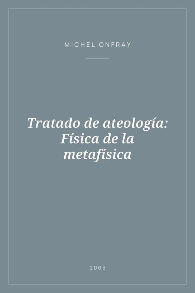 Portada de Tratado de ateología: Física de la metafísica