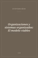 Portada de Organizaciones y sistemas organizados: El modelo viables