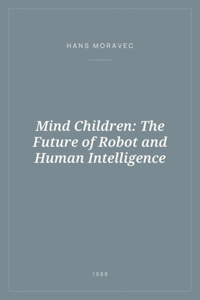 Portada de Mind Children: The Future of Robot and Human Intelligence