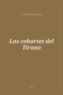 Portada de Las cohortes del Tirano
