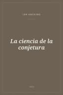 Portada de La ciencia de la conjetura