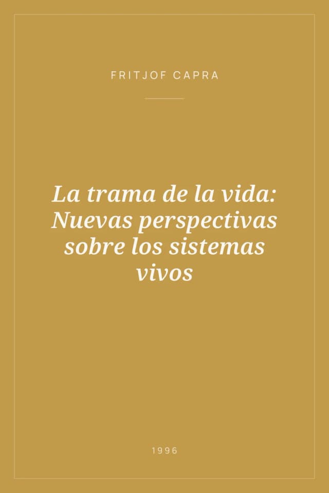 Portada de La trama de la vida: Nuevas perspectivas sobre los sistemas vivos