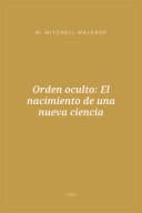 Portada de Orden oculto: El nacimiento de una nueva ciencia