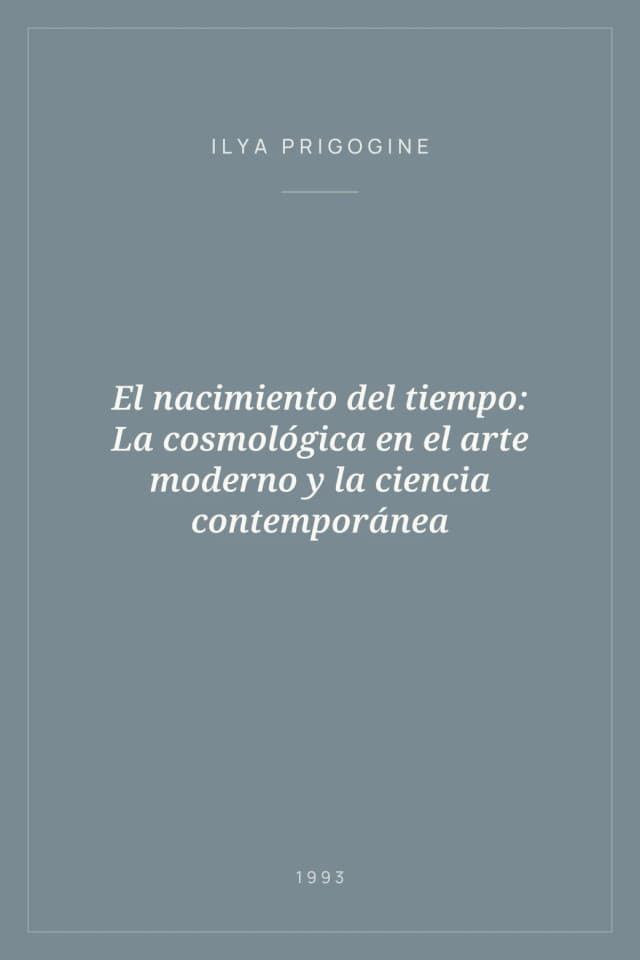 Portada de El nacimiento del tiempo: La cosmológica en el arte moderno y la ciencia contemporánea