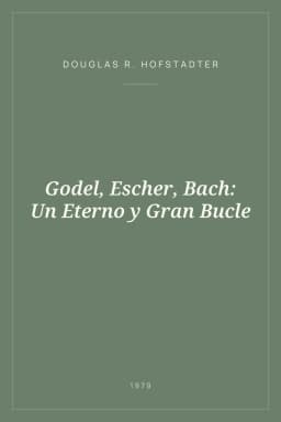 Portada de Godel, Escher, Bach: Un Eterno y Gran Bucle
