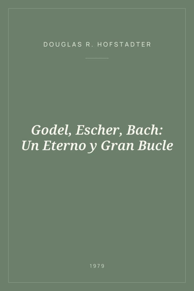 Portada de Godel, Escher, Bach: Un Eterno y Gran Bucle