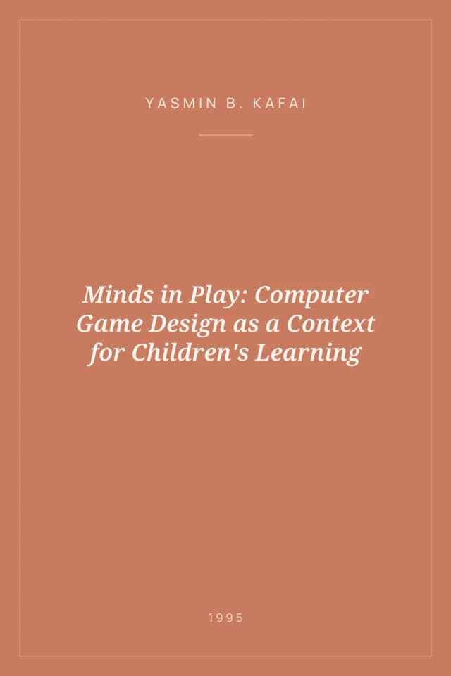 Portada de Minds in Play: Computer Game Design as a Context for Children's Learning