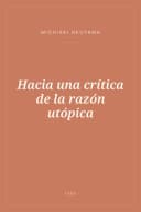 Portada de Hacia una crítica de la razón utópica