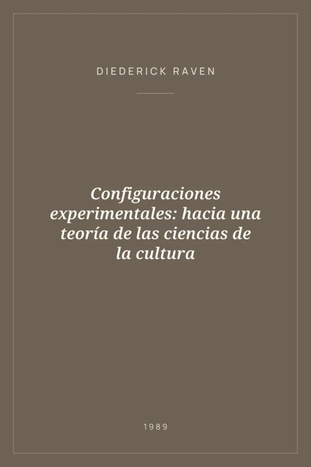 Portada de Configuraciones experimentales: hacia una teoría de las ciencias de la cultura