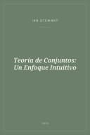 Portada de Teoría de Conjuntos: Un Enfoque Intuitivo