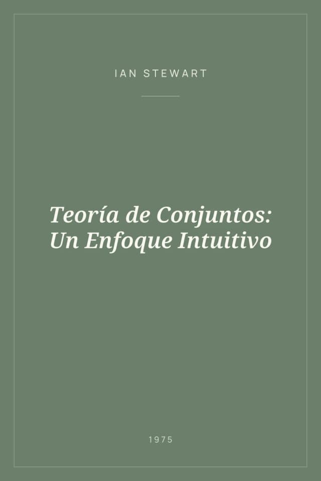 Portada de Teoría de Conjuntos: Un Enfoque Intuitivo