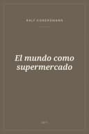 Portada de El mundo como supermercado
