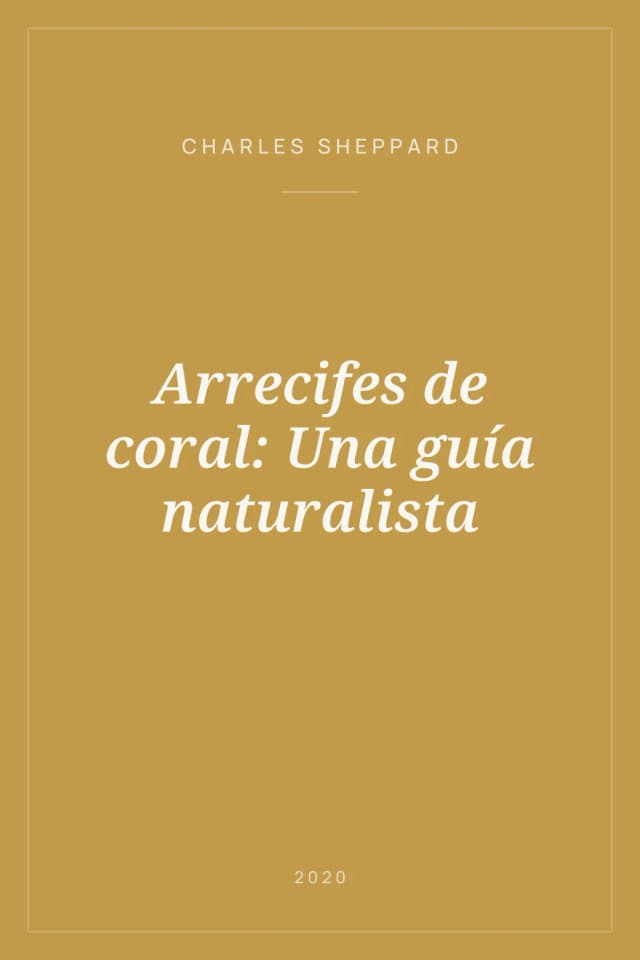 Portada de Arrecifes de coral: Una guía naturalista