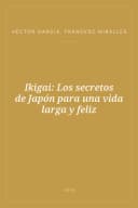 Portada de Ikigai: Los secretos de Japón para una vida larga y feliz