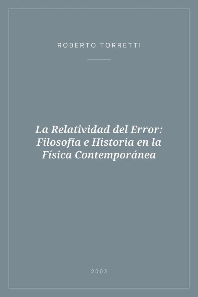 Portada de La Relatividad del Error: Filosofía e Historia en la Física Contemporánea