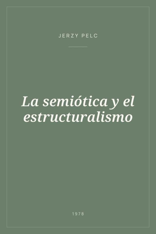 Portada de La semiótica y el estructuralismo