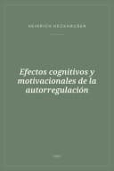 Portada de Efectos cognitivos y motivacionales de la autorregulación
